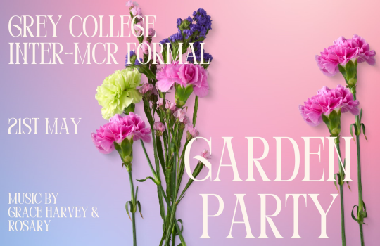 Grey College - SCR Summer Garden Party Themed Formal - 21 May 2024